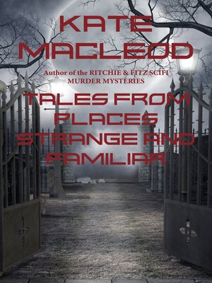 cover image of Tales from Places Strange and Familiar